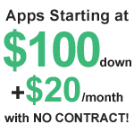 Apps Starting at $100 down + $20/month