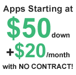 Apps Starting at $50 down + $20/month